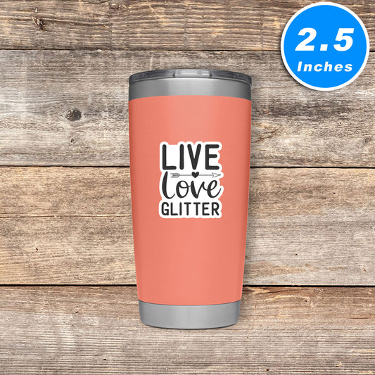 Live Love Glitter Vinyl Stickers