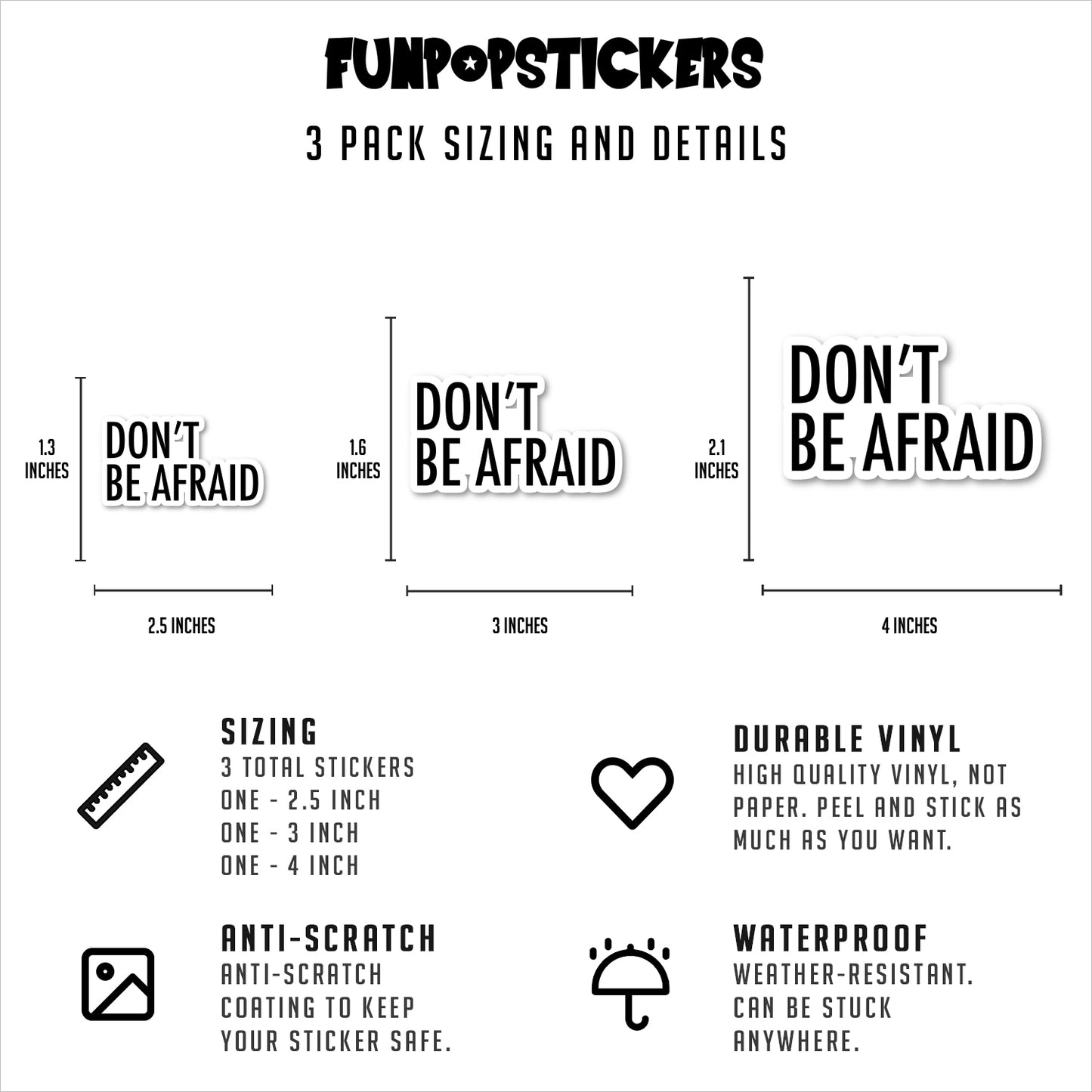 Dont Be Afraid Vinyl Stickers