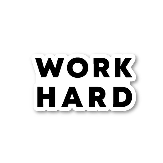Work Hard Vinyl Sticker