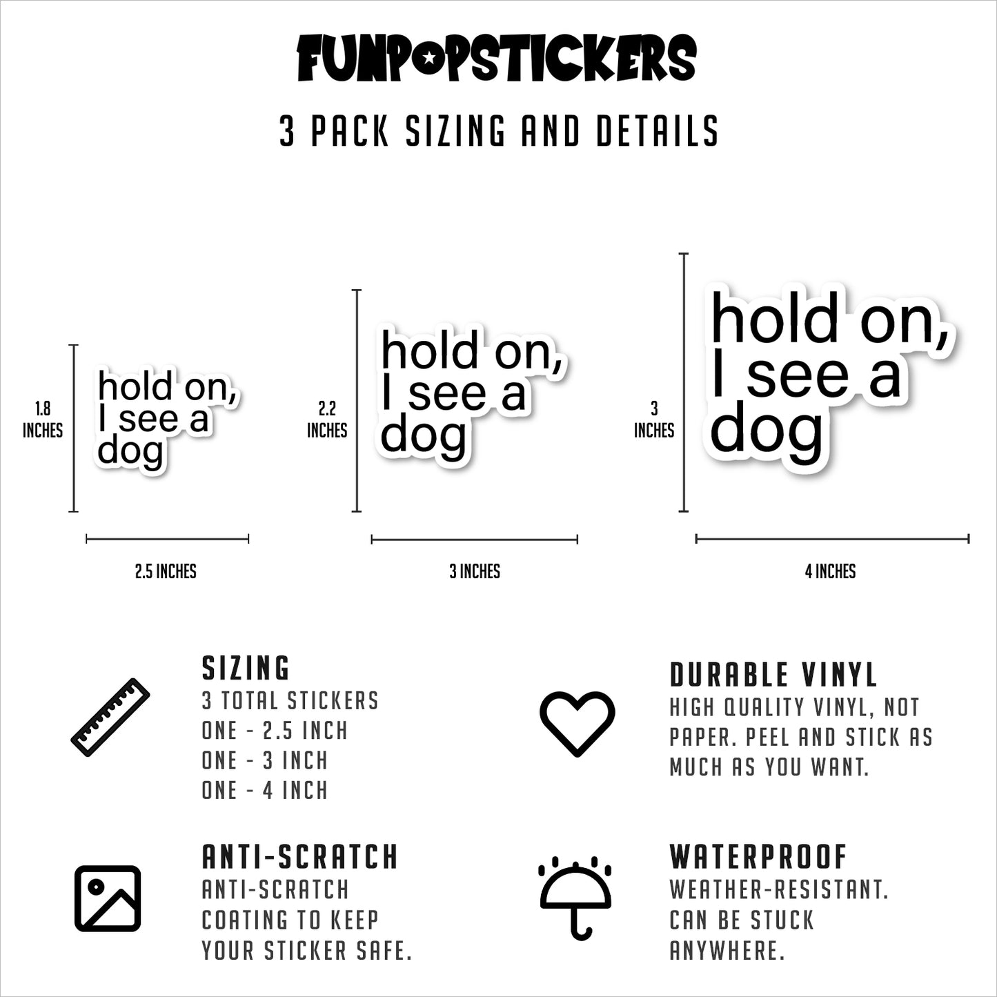 Hold On I See A Dog Vinyl Stickers