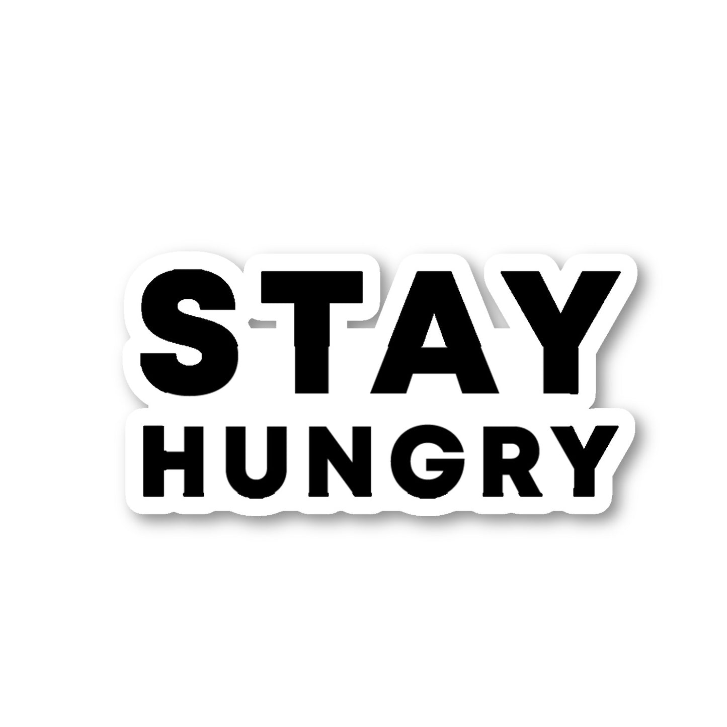 Stay Hungry Vinyl Sticker