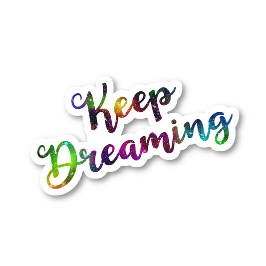 Keep Dreaming Vinyl Sticker