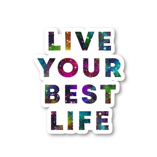 Live Your Best Life Vinyl Sticker