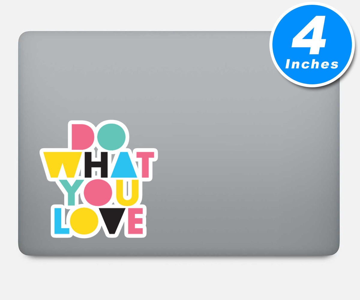 Do What You Love Vinyl Stickers