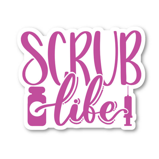 Nurse Scrub Life Vinyl Sticker