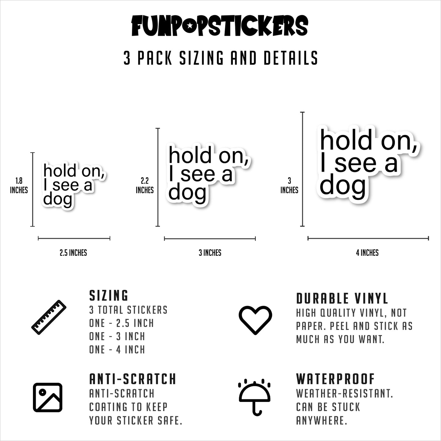 Hold On I See A Dog Vinyl Stickers