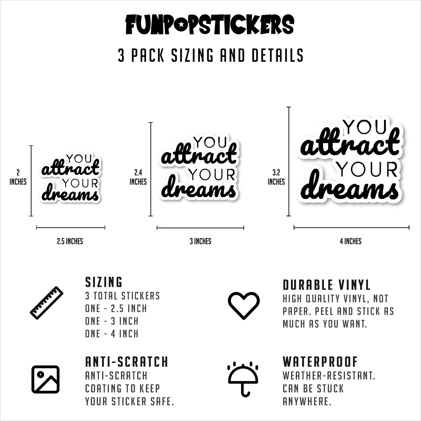You Attract Your Dreams Vinyl Stickers
