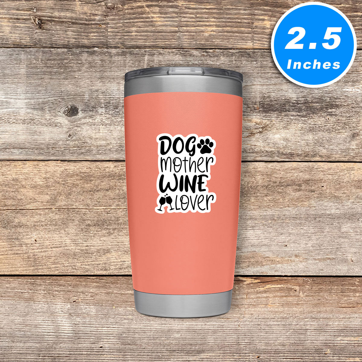 Dog Mother Wine Lover Vinyl Stickers