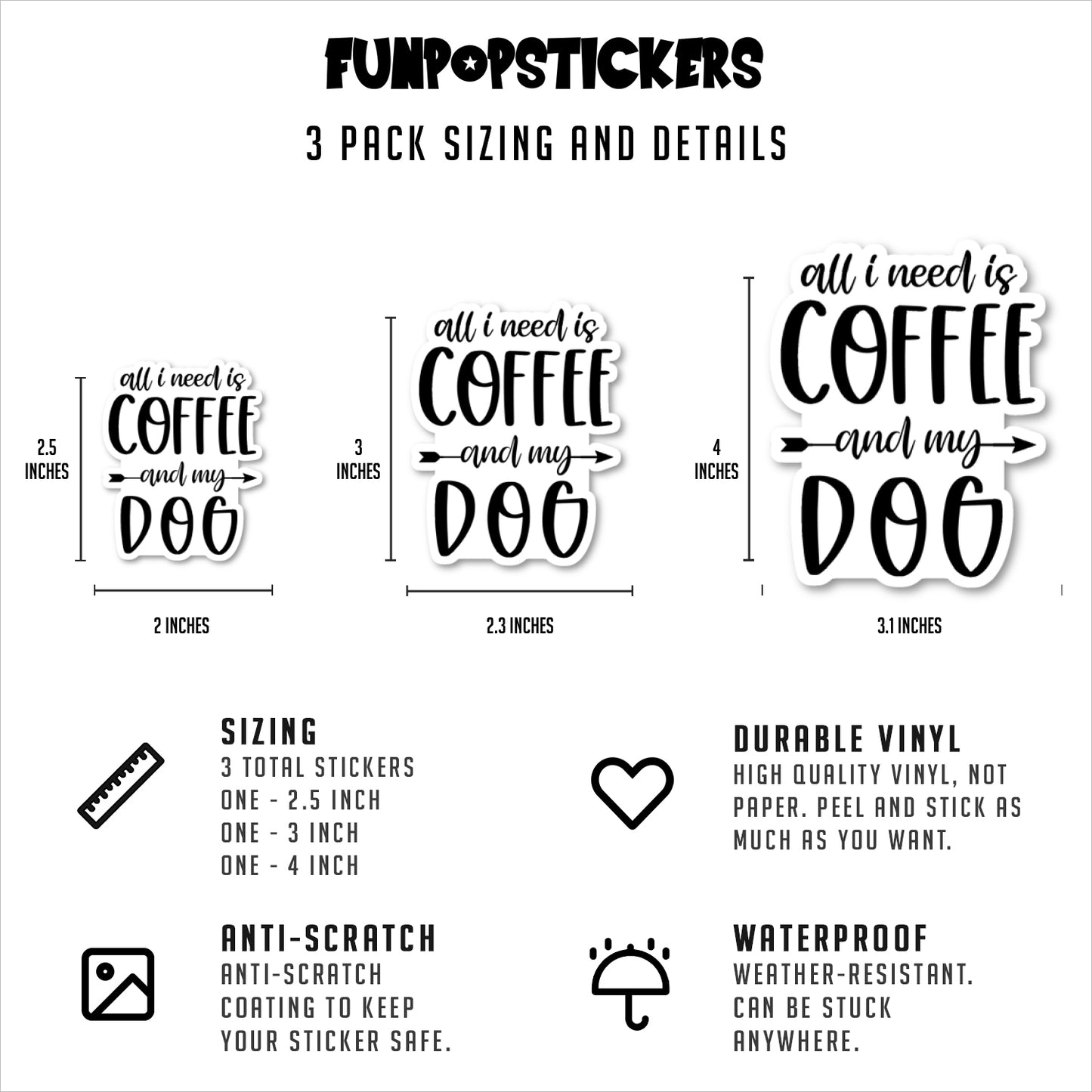 All I Need Is Coffee And My Dog Vinyl Stickers