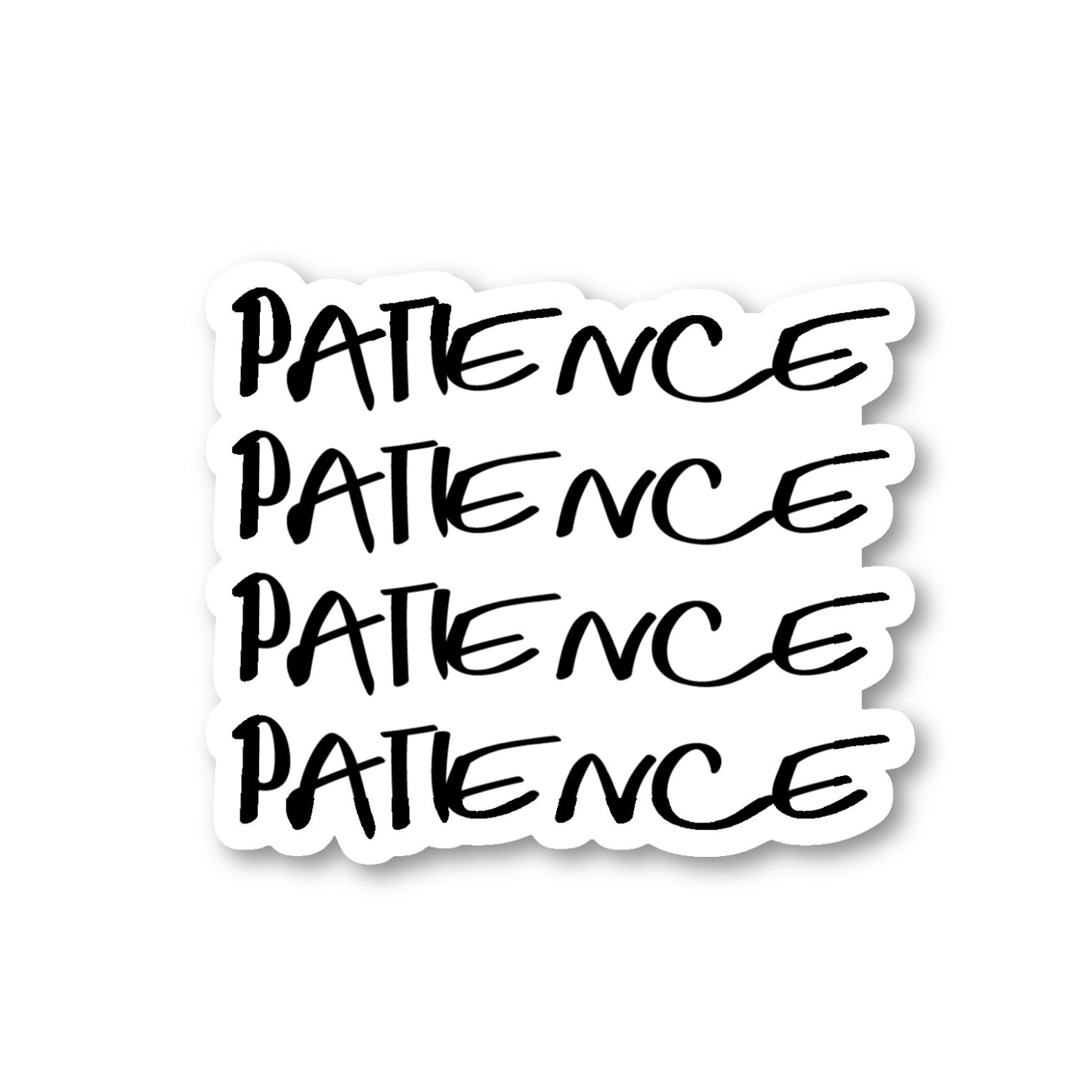 Patience Be Patient Vinyl Sticker