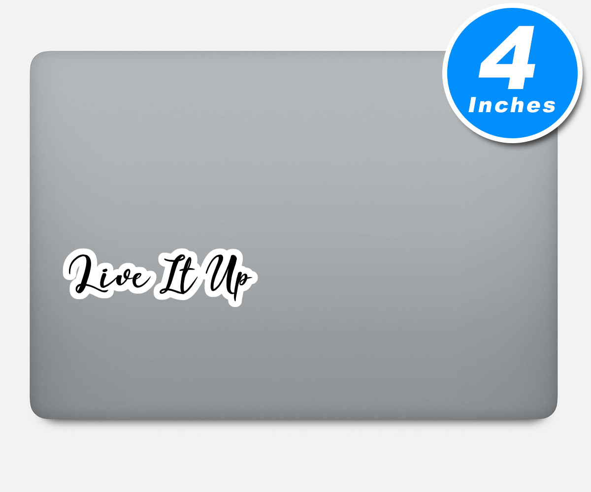 Live It Up Vinyl Stickers