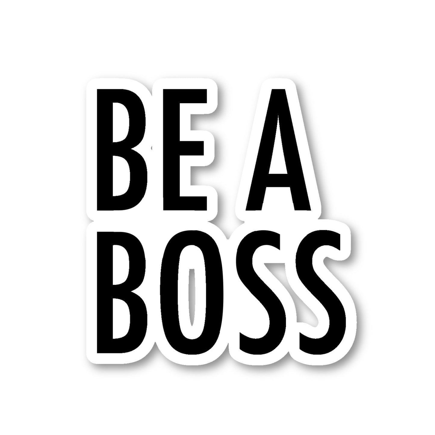 Be A Boss Vinyl Sticker