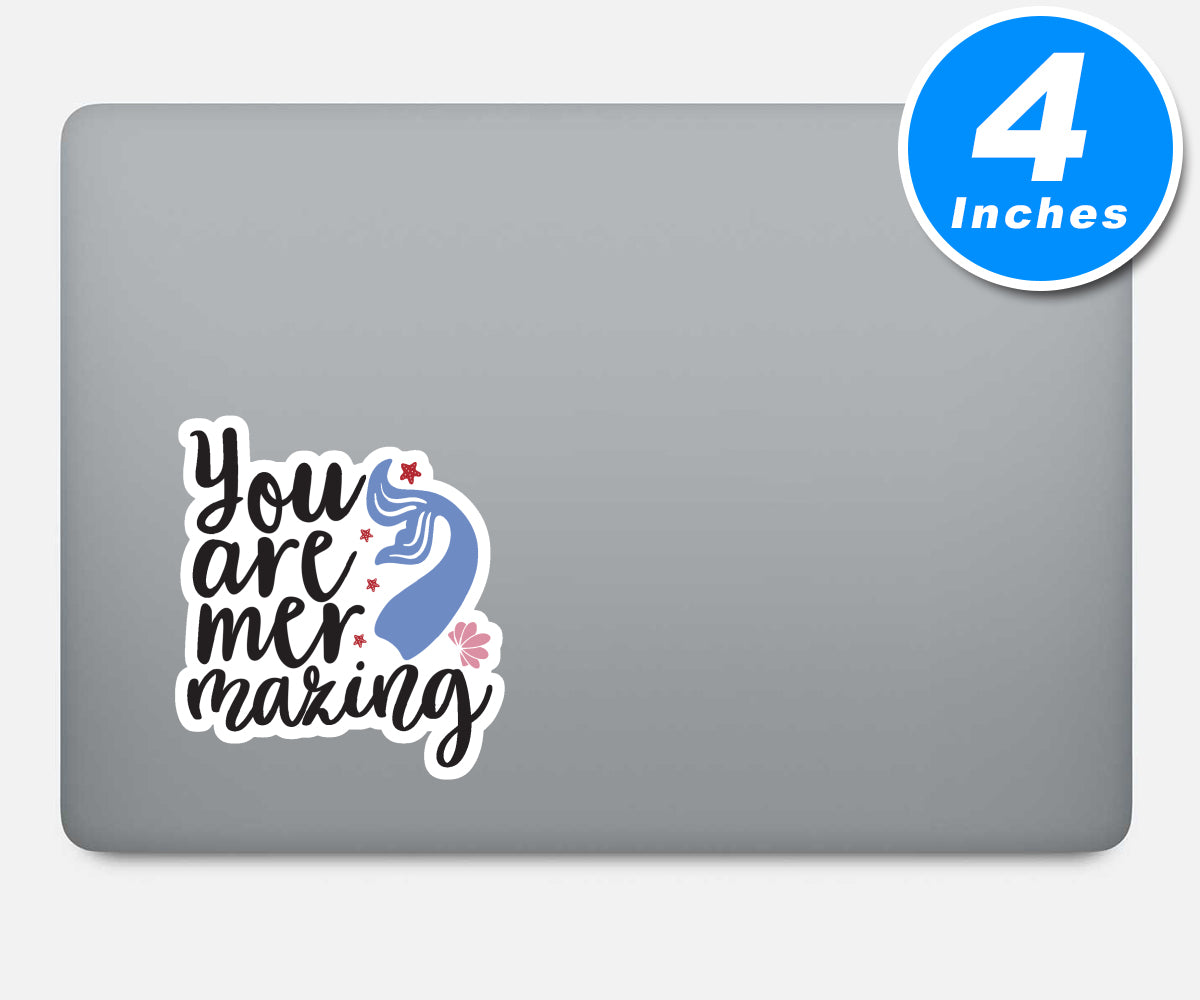 You Are Mermazing Vinyl Stickers