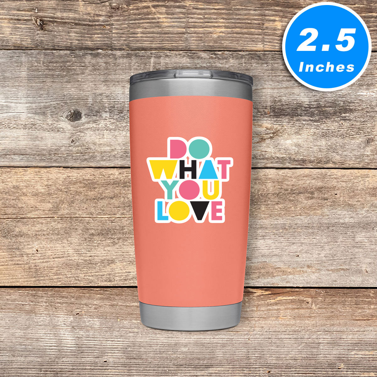 Do What You Love Vinyl Stickers