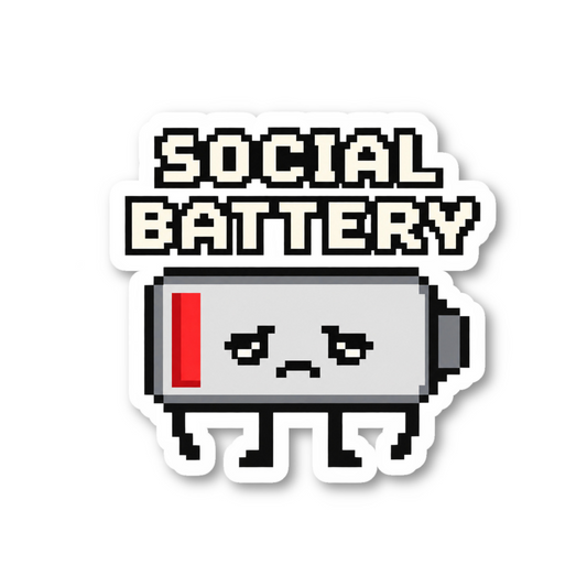 Social Battery Low Quote Vinyl Sticker