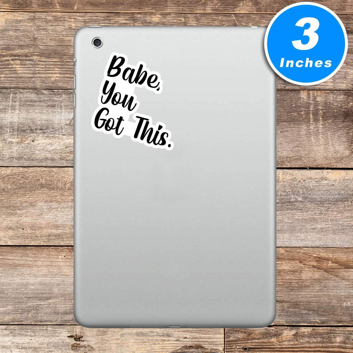 Babe You Got This Vinyl Stickers