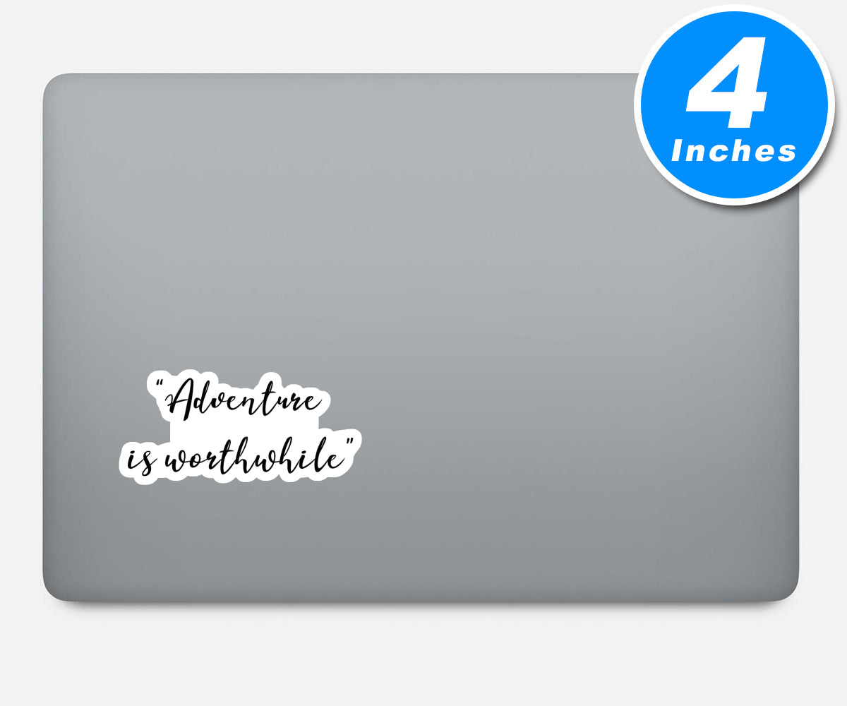Adventure Is Worthwhile Vinyl Stickers