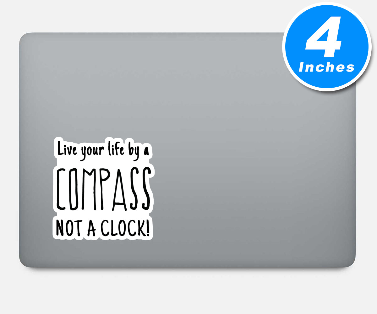 Live Your Life By A Compass Vinyl Stickers