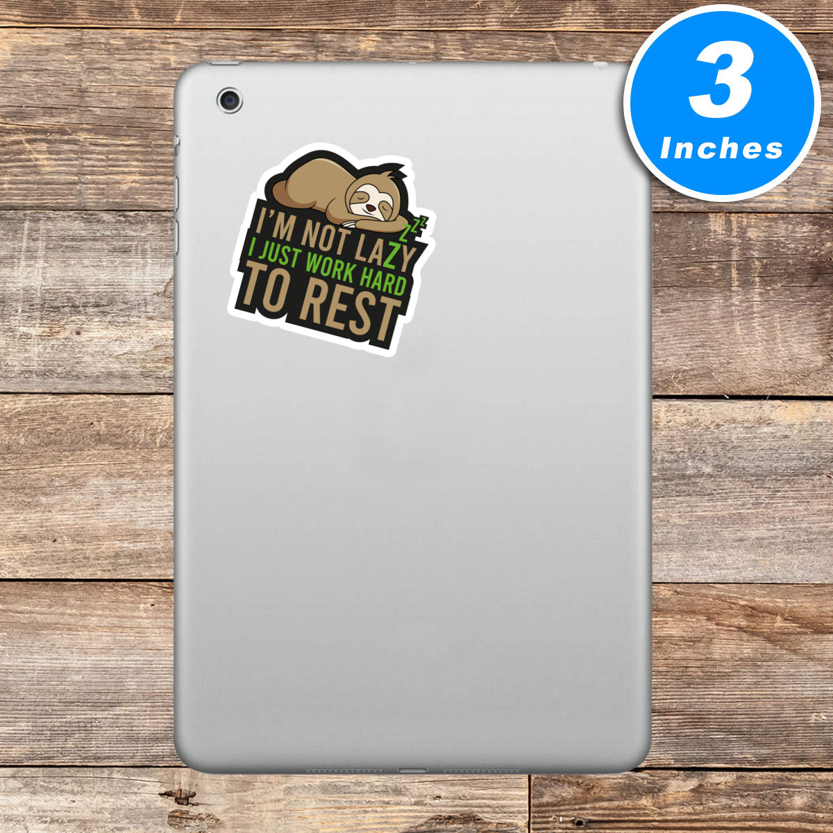 Sloth Im Not Lazy I Just Work Hard To Rest Vinyl Stickers
