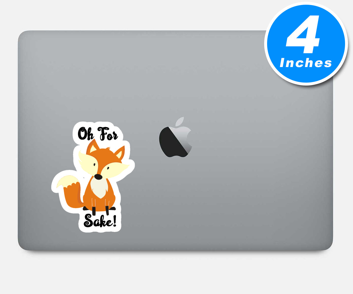 Oh For Fox Sake Vinyl Stickers
