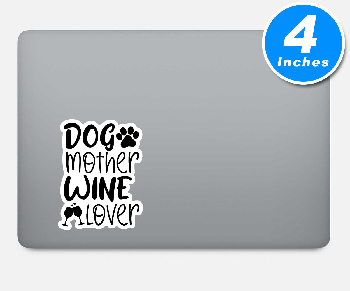 Dog Mother Wine Lover Vinyl Stickers