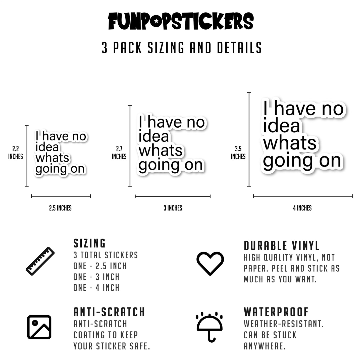 I Have No Idea Whats Going On Vinyl Stickers