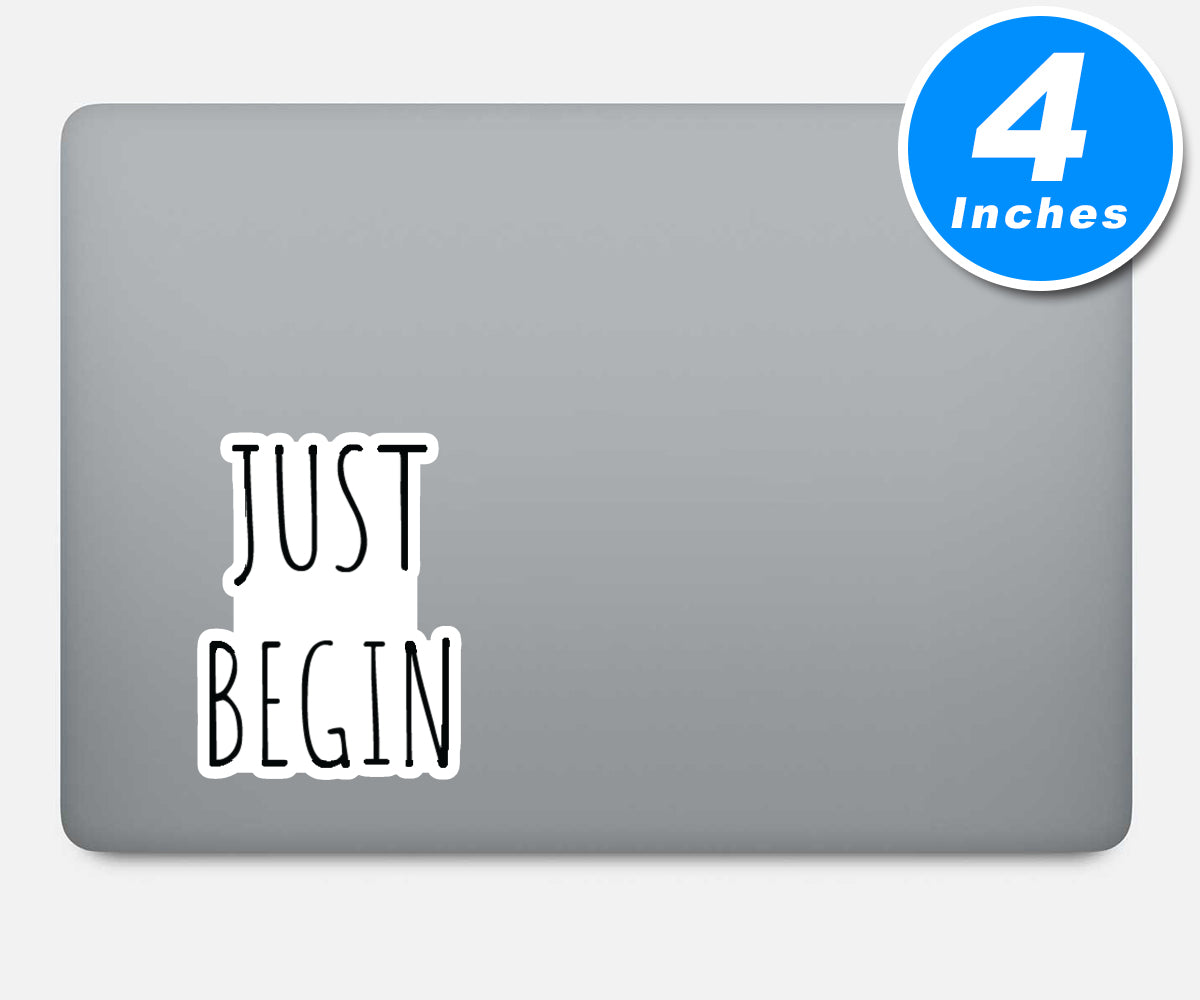 Just Begin Vinyl Stickers