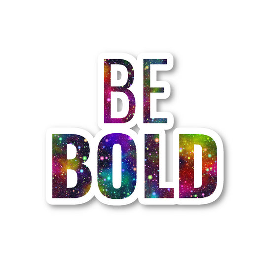 Be Bold Vinyl Sticker