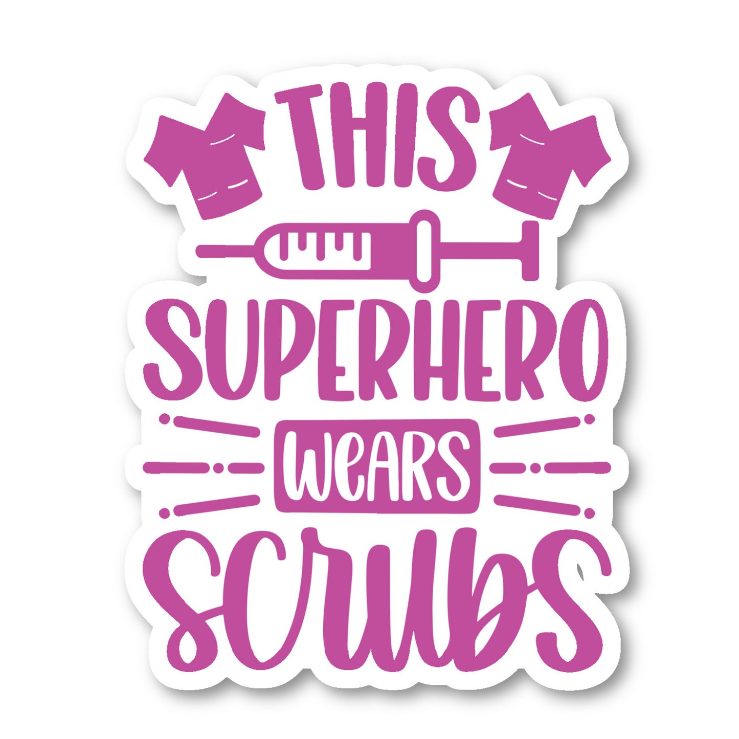 This Superher Wears Scrubs Vinyl Sticker