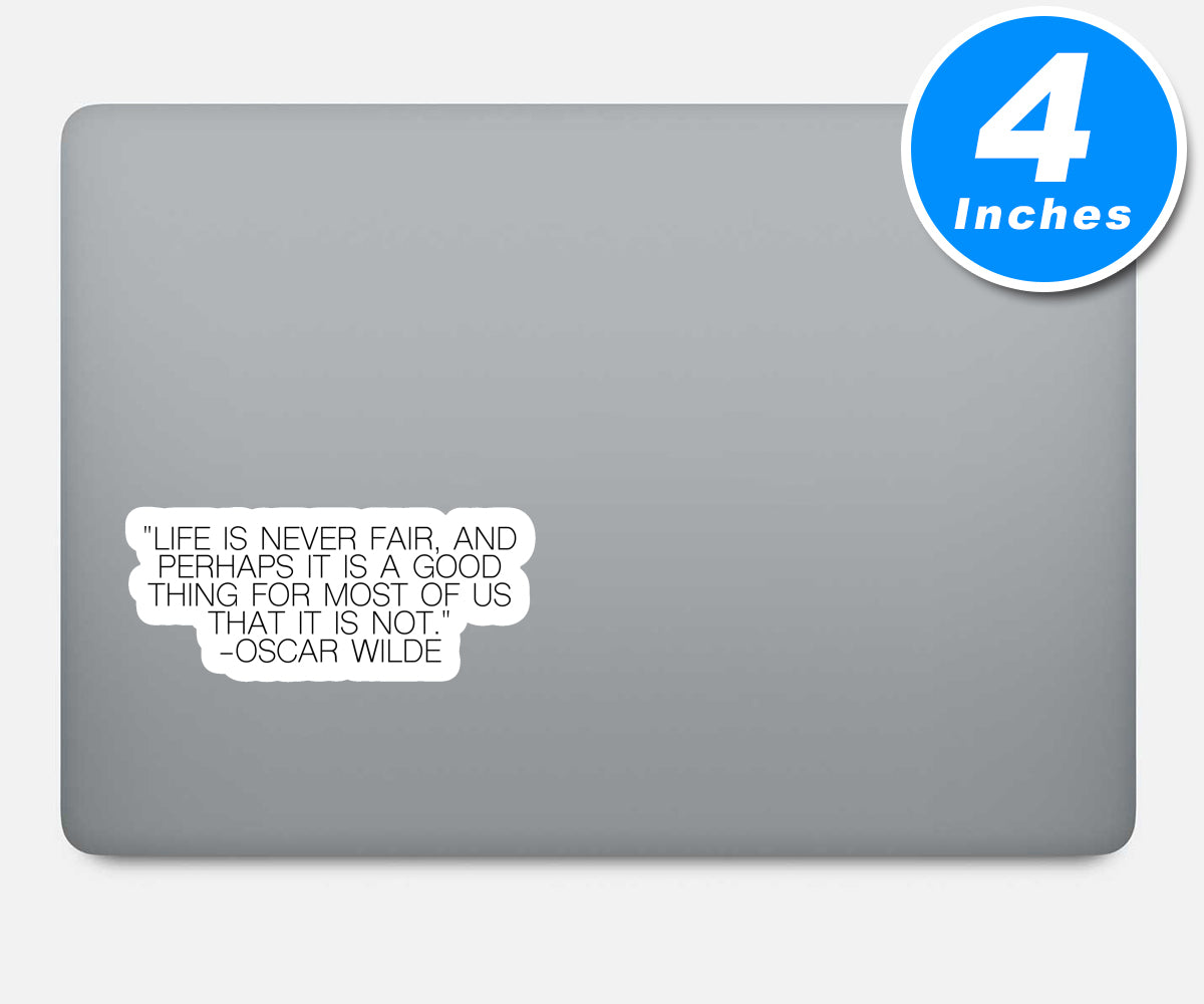 Life Is Never Fair Oscar Wilde Vinyl Stickers