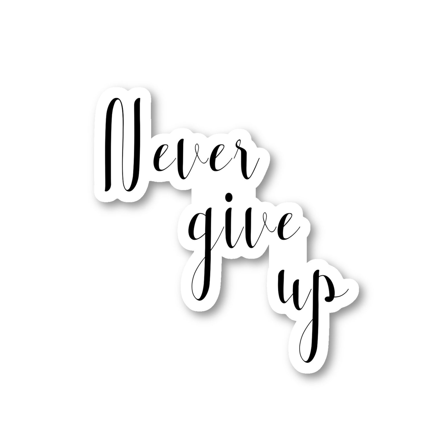 Never Give Up Vinyl Sticker