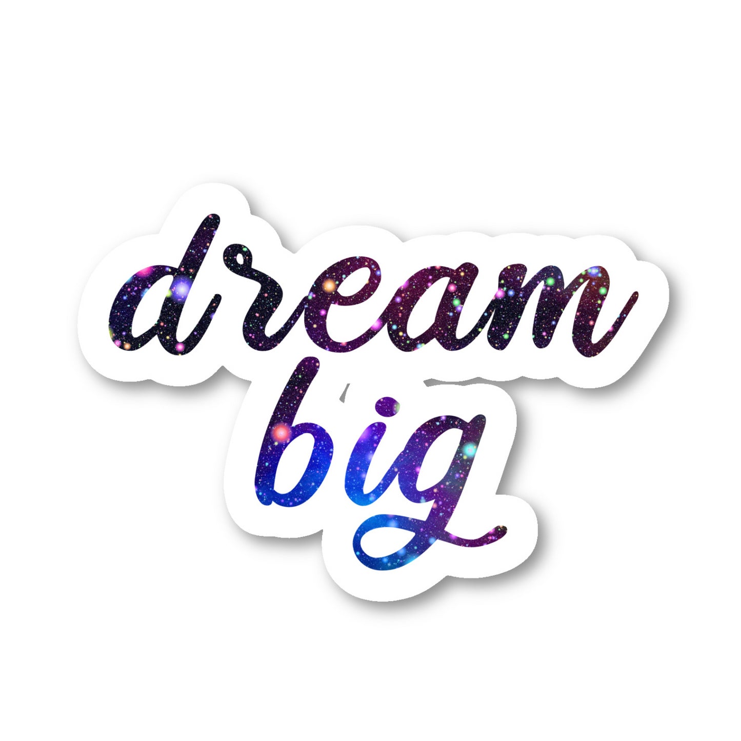 Dream Big Vinyl Sticker