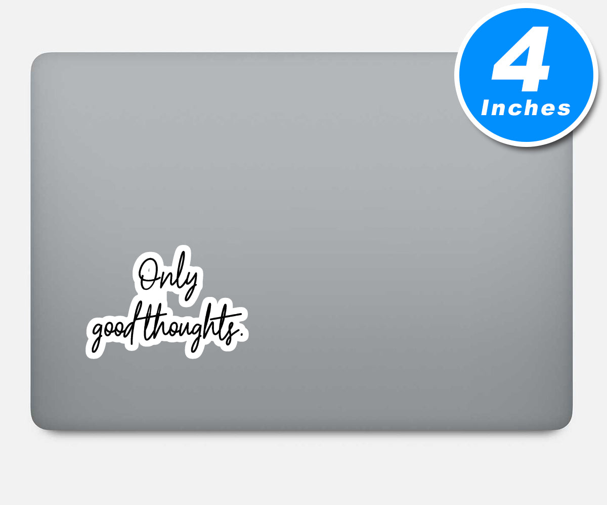 Only Good Thoughts Vinyl Stickers