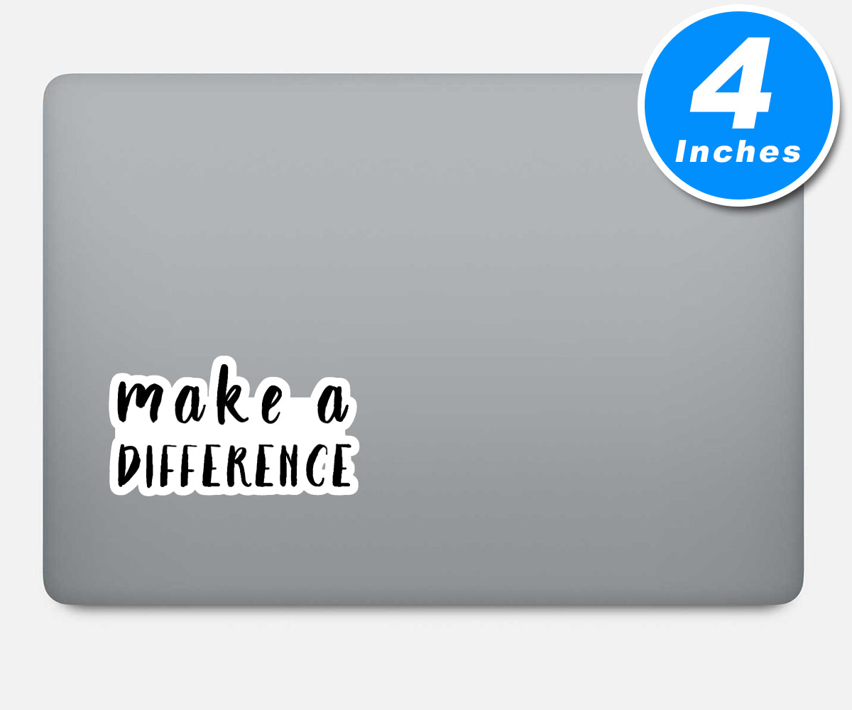 Make A Difference Vinyl Stickers