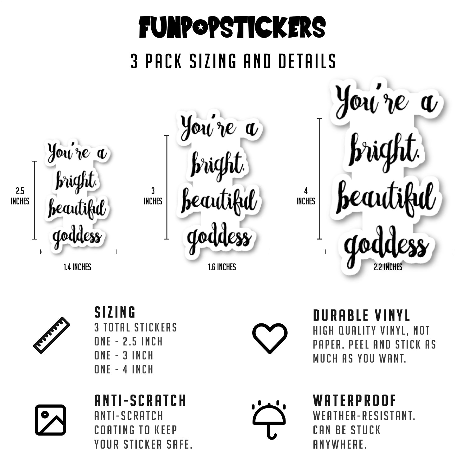 You Are A Bright Beautiful Goddess Vinyl Stickers
