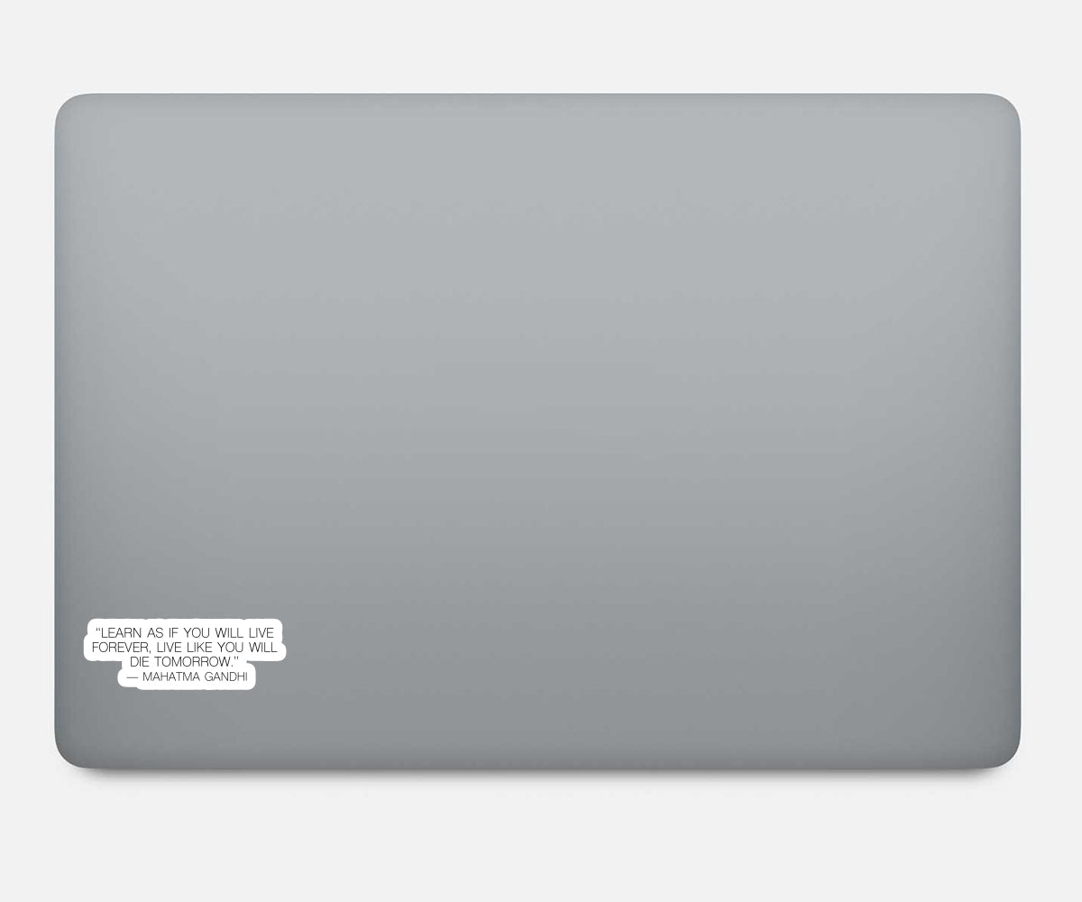 Gandhi Quotes Learn As If You Will Live Forever Live Like You Will Die Tomorrow Vinyl Stickers