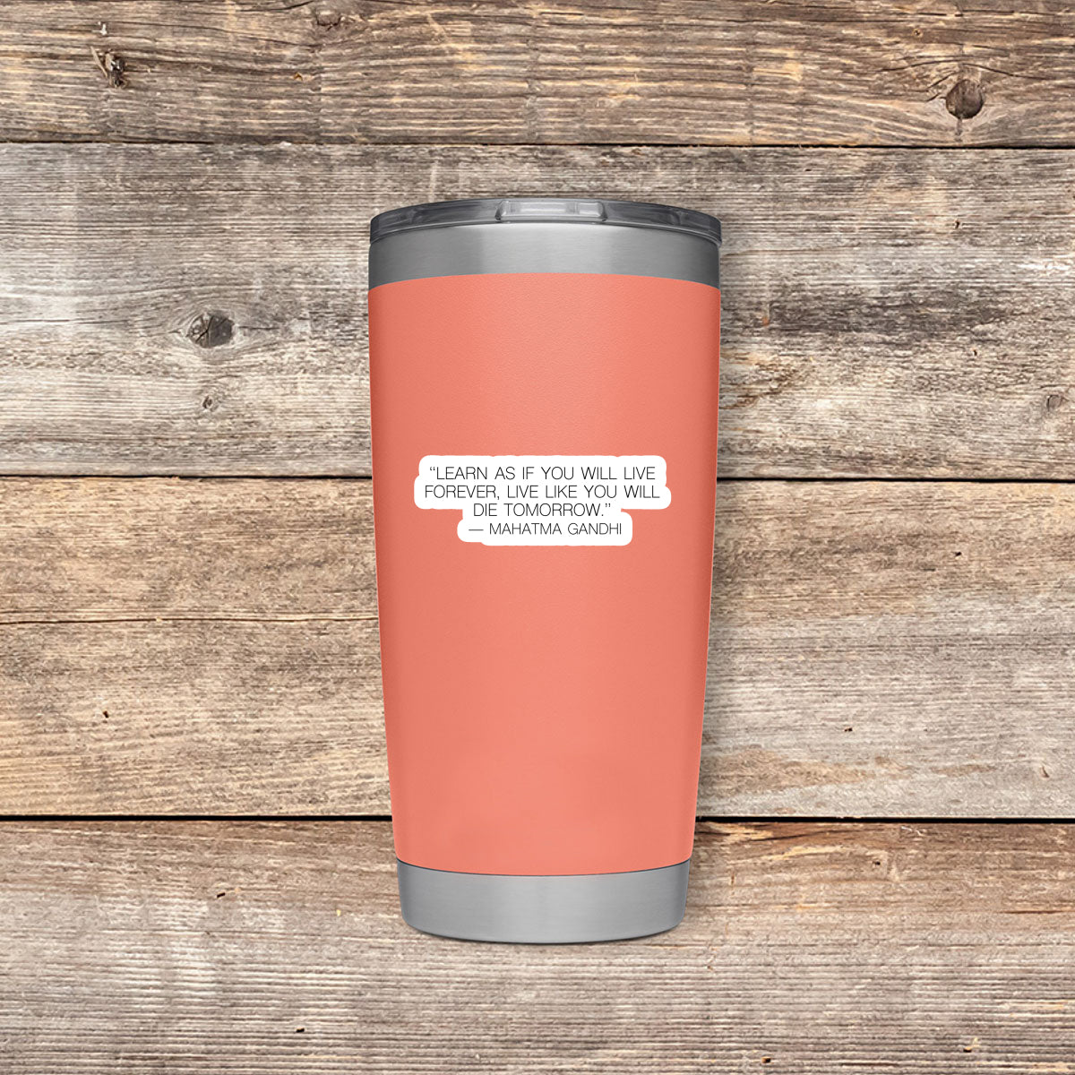Gandhi Quotes Learn As If You Will Live Forever Live Like You Will Die Tomorrow Vinyl Stickers