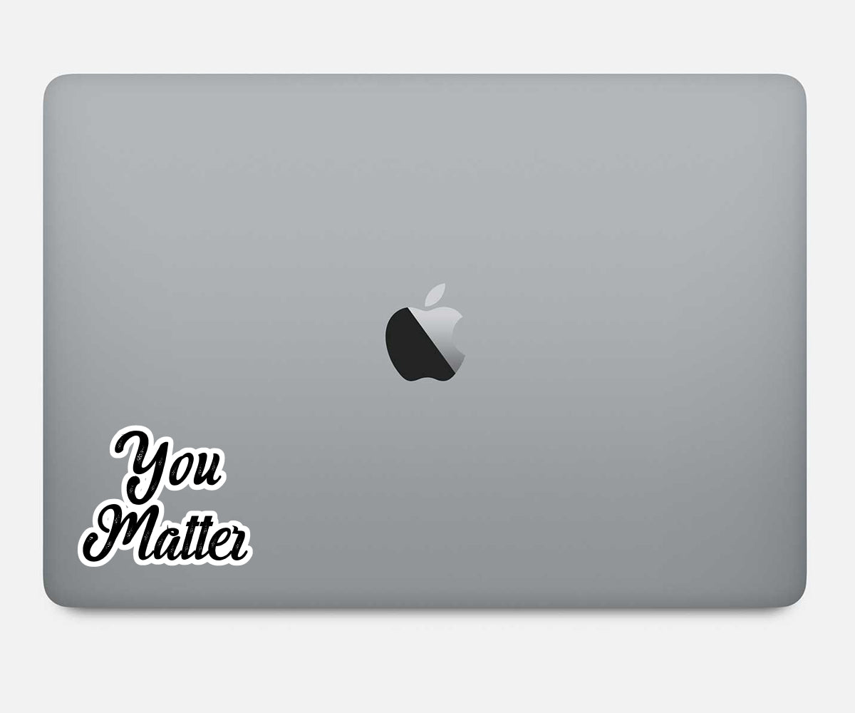 You Matter Vinyl Stickers