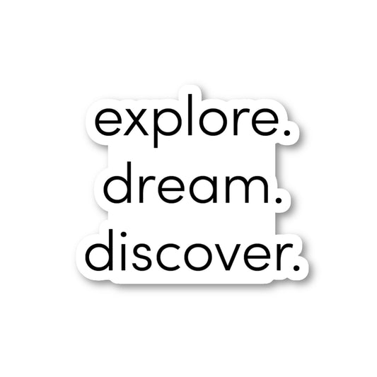 Explore Dream Discover Vinyl Sticker