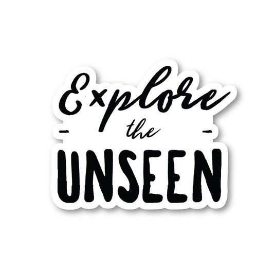 Explore The Unseen Vinyl Sticker