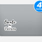Create The Future Vinyl Stickers