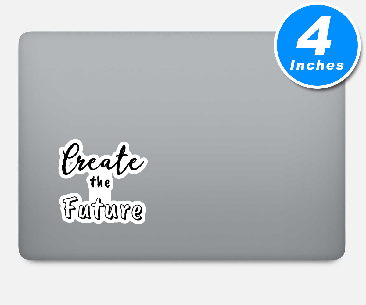 Create The Future Vinyl Stickers