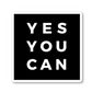Yes You Can Vinyl Sticker