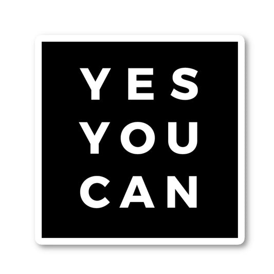 Yes You Can Vinyl Sticker