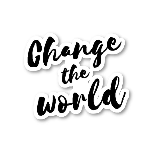 Change The World-001 Vinyl Sticker