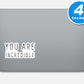 You Are Incredible Vinyl Stickers