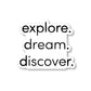 Explore Dream Discover Vinyl Sticker