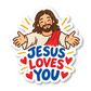 Jesus Loves You Stickers Vinyl Sticker