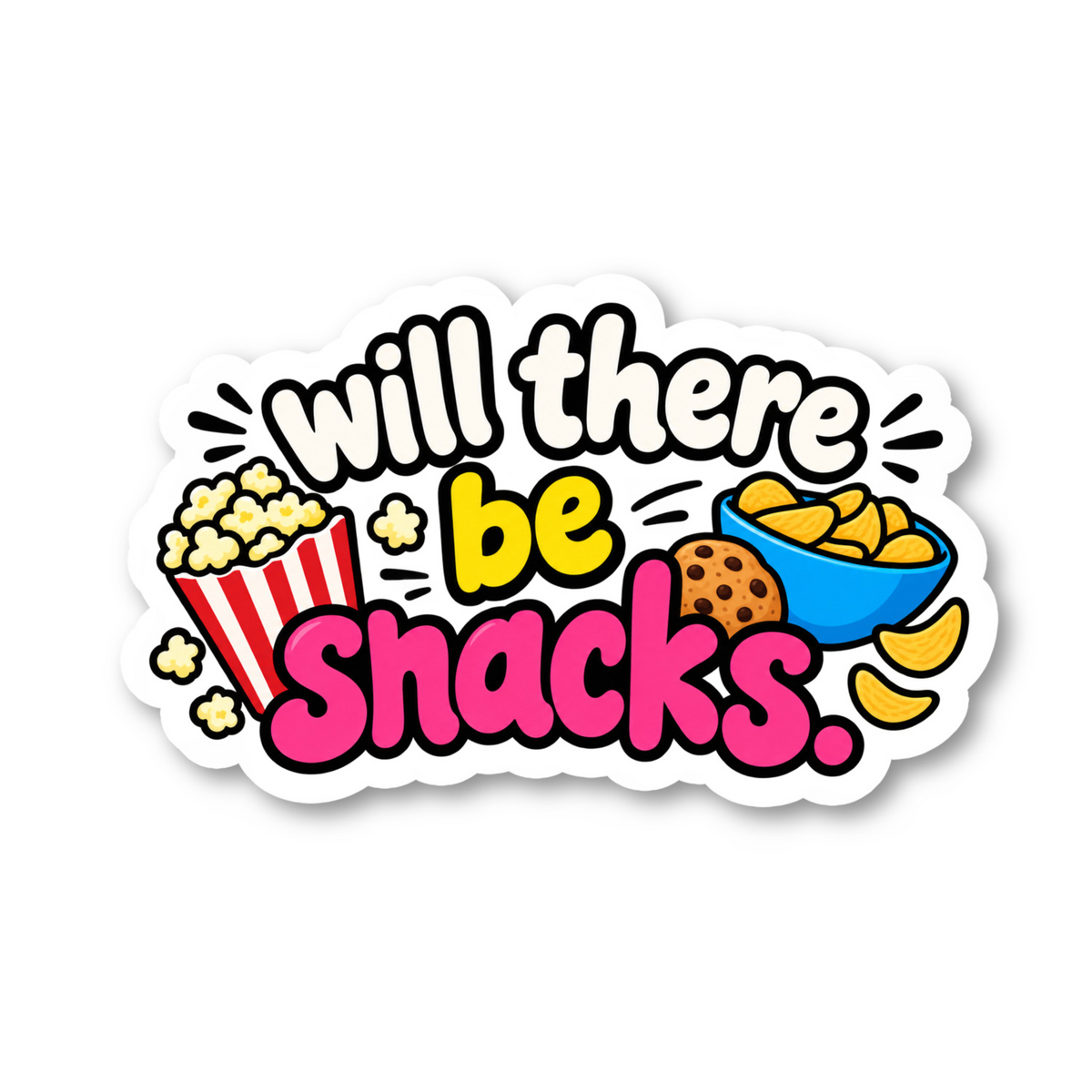 Will There Be Snacks Quote Vinyl Sticker