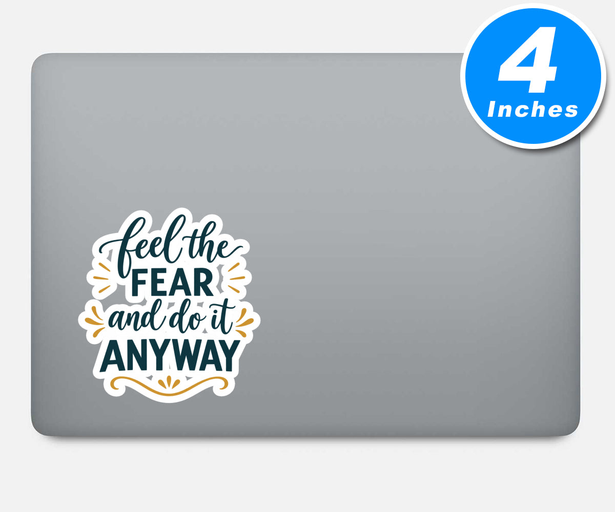 Feel The Fear And Do It Anyway Quote Vinyl Stickers